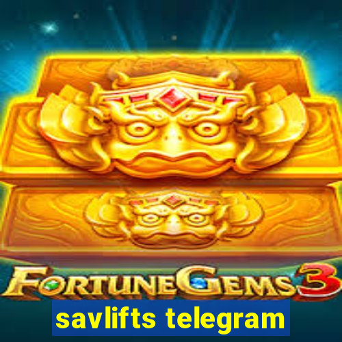 savlifts telegram